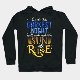 Even The Darkest Night Will End... Hoodie